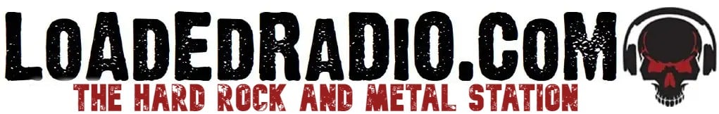 LOADED RADIO • The Hard Rock and Metal Station