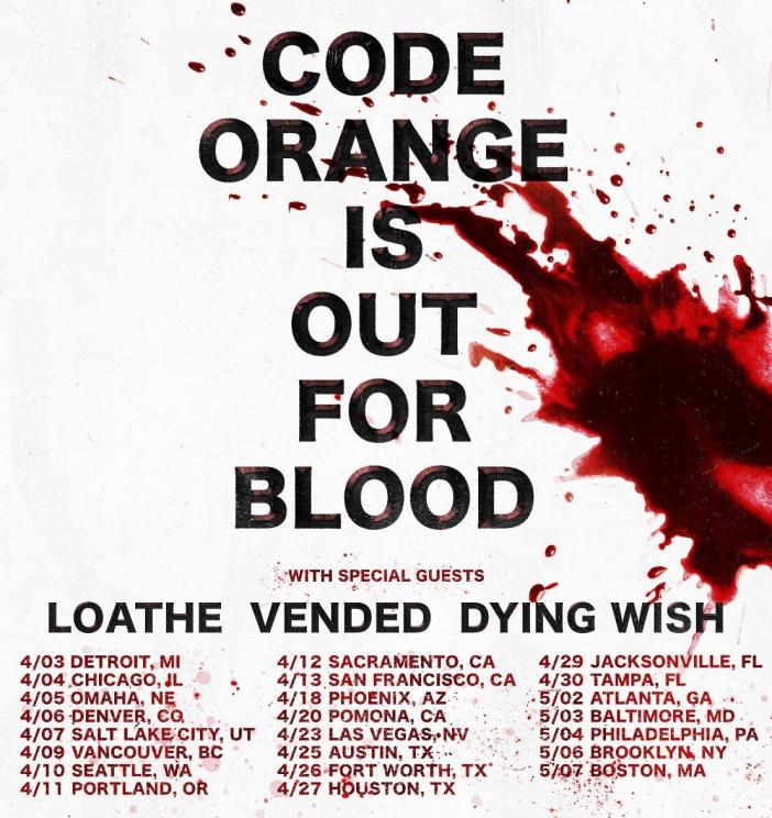 code orange tour dates, CODE ORANGE, LOATHE, VENDED And DYING WISH Announce Spring U.S. Tour Dates