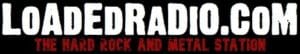 LOADED RADIO • The Hard Rock and Metal Station